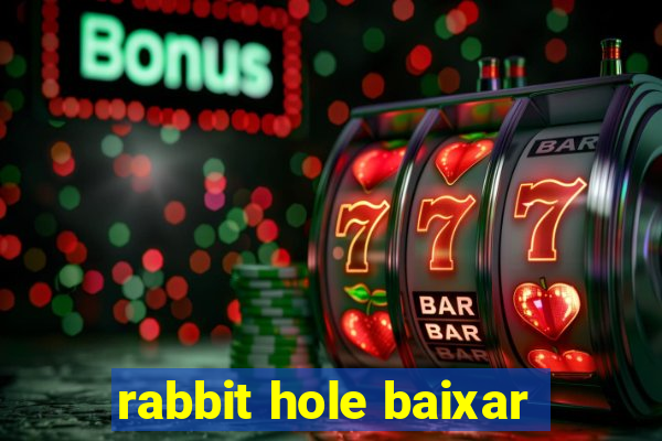 rabbit hole baixar