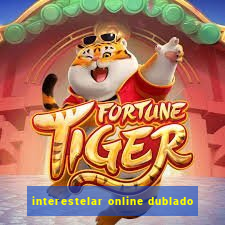 interestelar online dublado