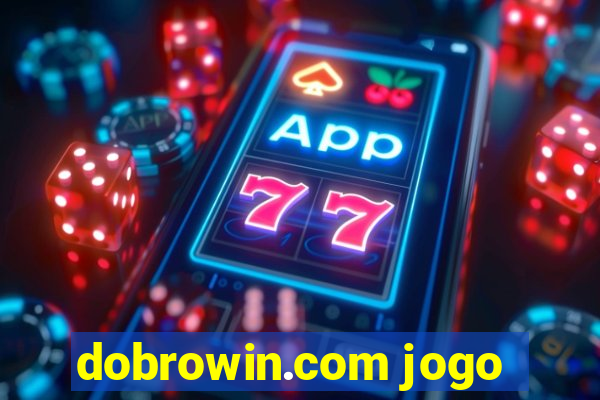 dobrowin.com jogo