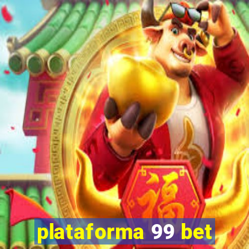 plataforma 99 bet