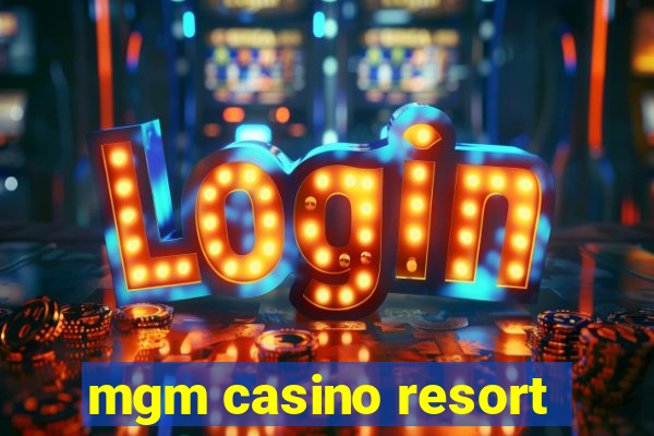 mgm casino resort