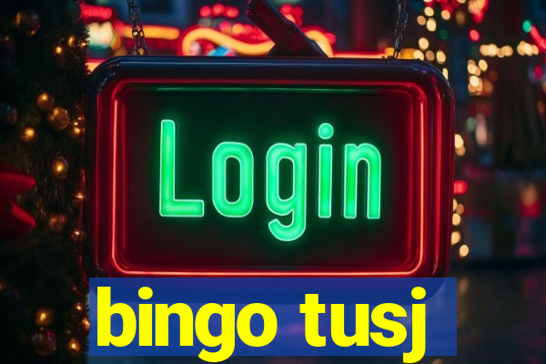 bingo tusj