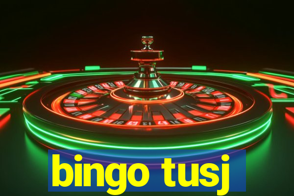 bingo tusj