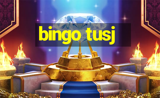 bingo tusj