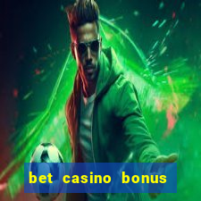 bet casino bonus de cadastro