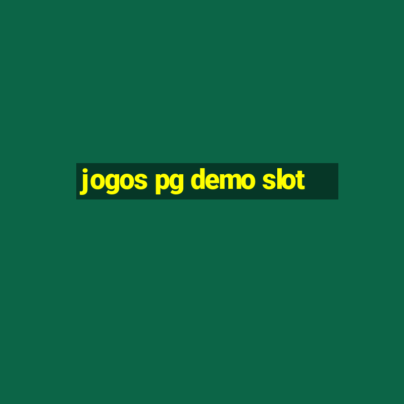 jogos pg demo slot