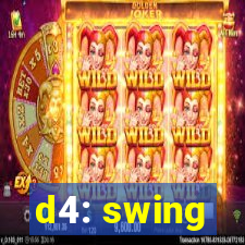 d4: swing