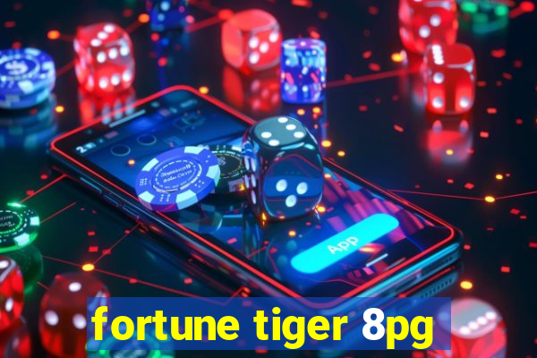 fortune tiger 8pg