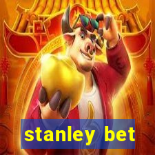 stanley bet