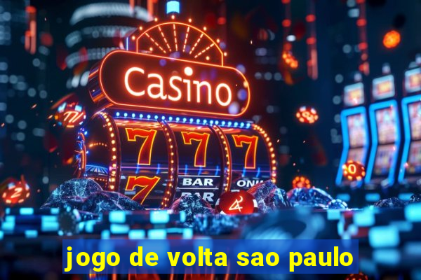 jogo de volta sao paulo