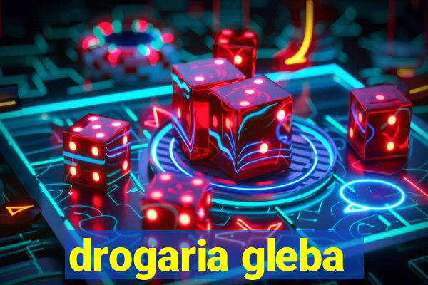 drogaria gleba