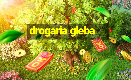 drogaria gleba