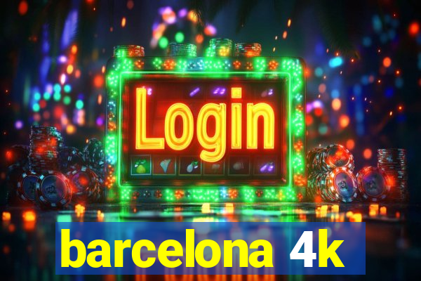 barcelona 4k