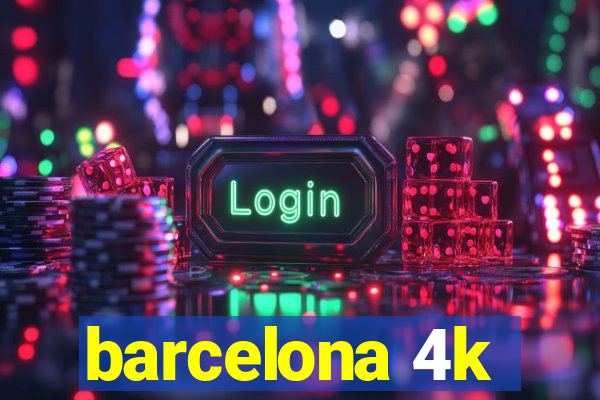 barcelona 4k