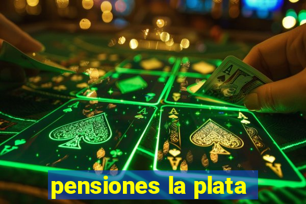 pensiones la plata