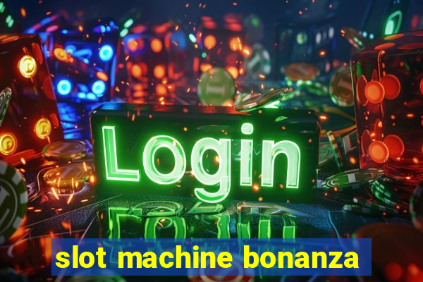 slot machine bonanza