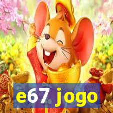 e67 jogo