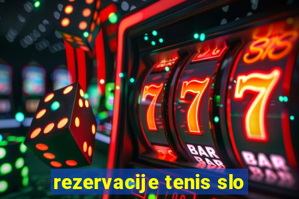 rezervacije tenis slo