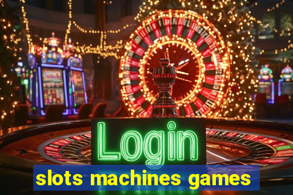 slots machines games