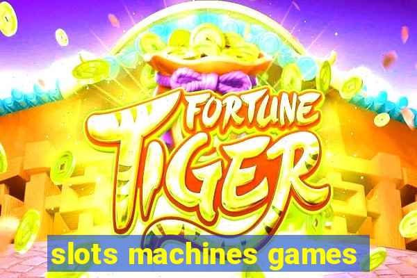 slots machines games