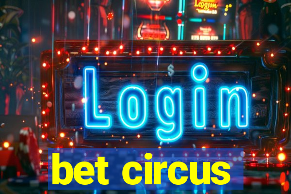 bet circus