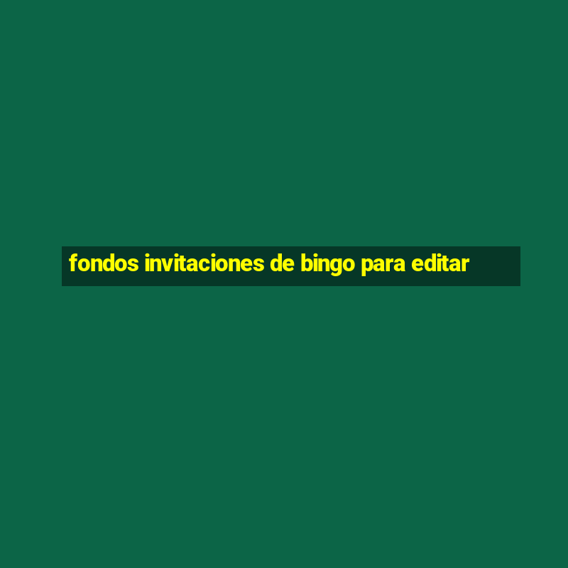 fondos invitaciones de bingo para editar