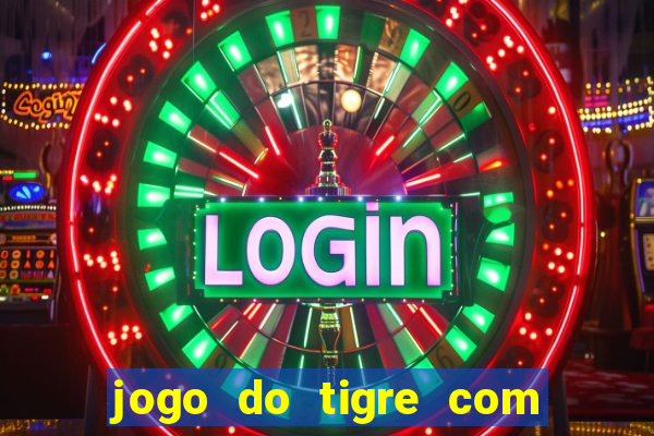 jogo do tigre com bonus gratis sem deposito