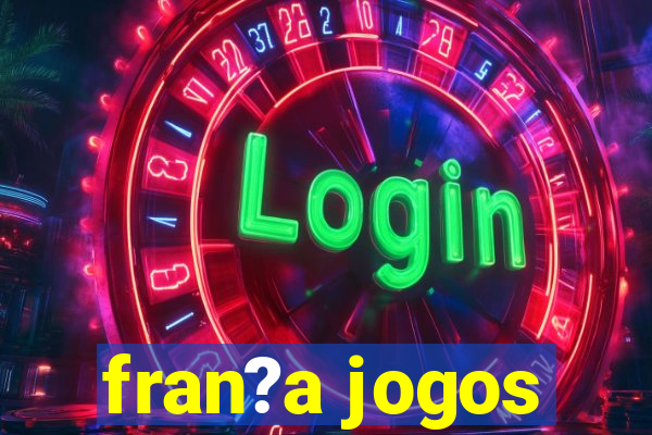 fran?a jogos