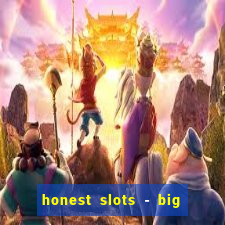 honest slots - big win 777