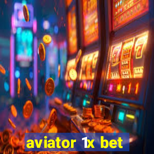 aviator 1x bet