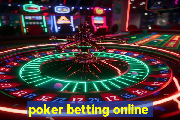 poker betting online