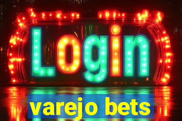 varejo bets