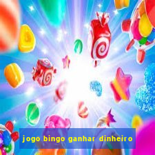 jogo bingo ganhar dinheiro