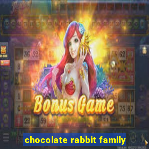 chocolate rabbit family