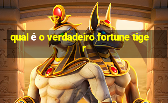 qual é o verdadeiro fortune tiger