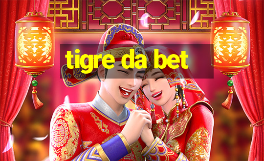 tigre da bet