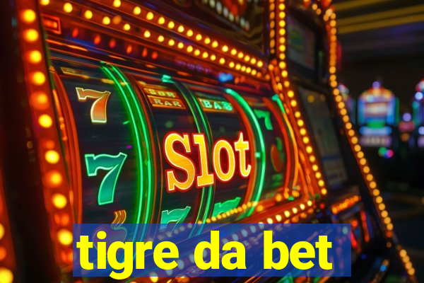 tigre da bet