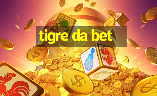 tigre da bet