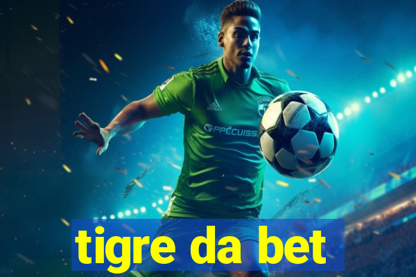 tigre da bet