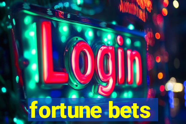 fortune bets