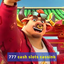 777 cash slots cassino