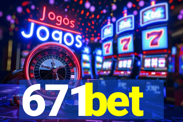 671bet