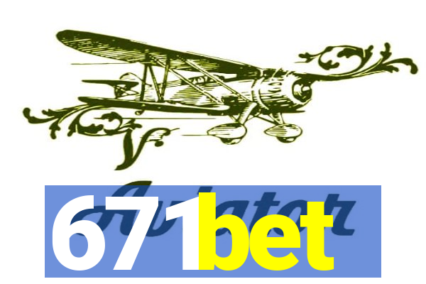 671bet