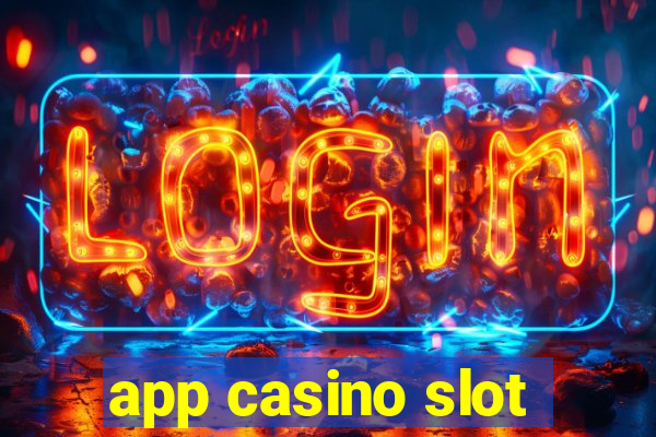 app casino slot