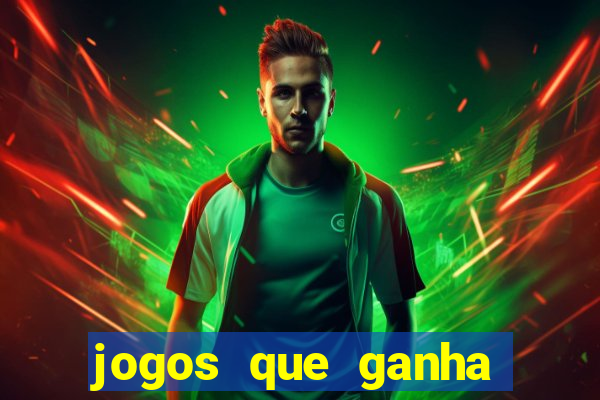 jogos que ganha dinheiro grátis