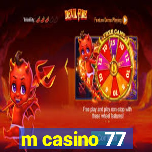 m casino 77