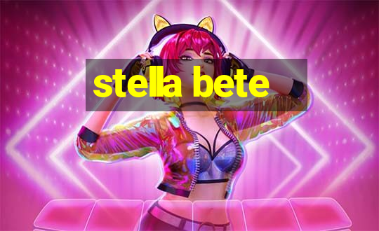 stella bete