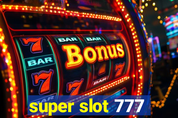 super slot 777