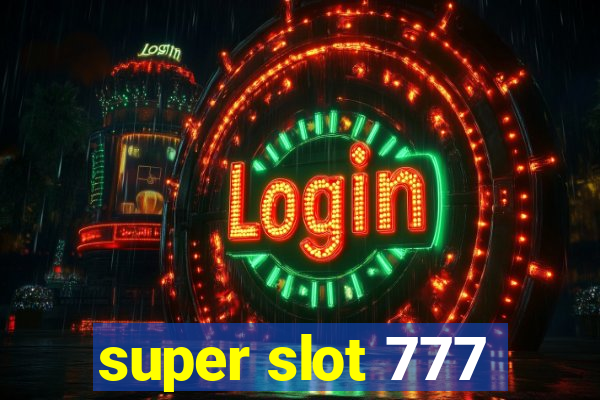 super slot 777