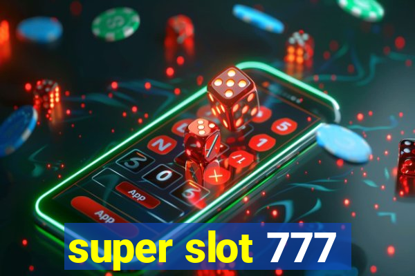 super slot 777